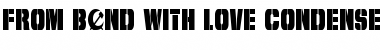 Download From BOND With Love Condensed Font Download From BOND With Love Condensed Font