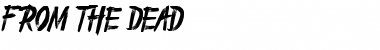 Download From_the_Dead Font Download From_the_Dead Font