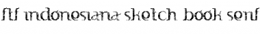 Download FTF Indonesiana Sketch Book Font Download FTF Indonesiana Sketch Book Font