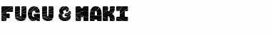 Download FUGU & MAKI Font Download FUGU & MAKI Font