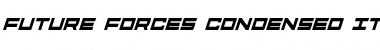 Download Future Forces Condensed Italic Font Download Future Forces Condensed Italic Font