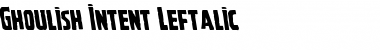 Download Ghoulish Intent Leftalic Font Download Ghoulish Intent Leftalic Font