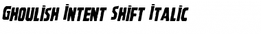 Download Ghoulish Intent Shift Italic Font Download Ghoulish Intent Shift Italic Font