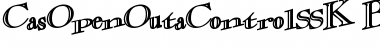 Download CasOpenOutaControlSSK Font Download CasOpenOutaControlSSK Font