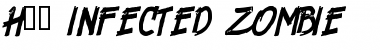 Download H74 Infected Zombie Font Download H74 Infected Zombie Font
