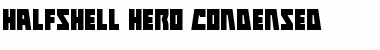 Download Halfshell Hero Condensed Font Download Halfshell Hero Condensed Font
