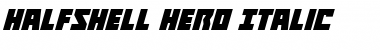 Download Halfshell Hero Italic Font Download Halfshell Hero Italic Font