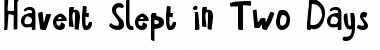 Download Havent Slept in Two Days Shadow Font Download Havent Slept in Two Days Shadow Font