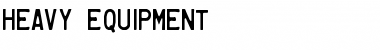 Download Heavy Equipment Font Download Heavy Equipment Font