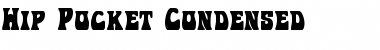 Download Hip Pocket Condensed Font Download Hip Pocket Condensed Font