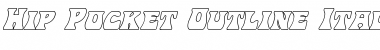 Download Hip Pocket Outline Italic Font Download Hip Pocket Outline Italic Font