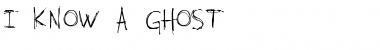 Download I KNOW A GHOST Font Download I KNOW A GHOST Font
