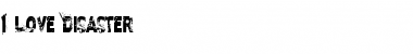 Download I Love Disaster Font Download I Love Disaster Font