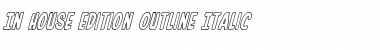 Download In-House Edition Outline Italic Font Download In-House Edition Outline Italic Font