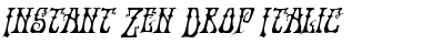 Download Instant Zen Drop Italic Font Download Instant Zen Drop Italic Font