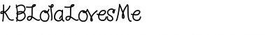 Download KBLolaLovesMe Font Download KBLolaLovesMe Font