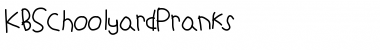 Download KBSchoolyardPranks Font Download KBSchoolyardPranks Font