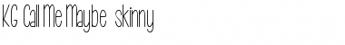 Download KG Call Me Maybe -skinny Font Download KG Call Me Maybe -skinny Font