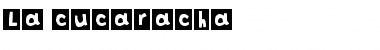 Download La cucaracha Font Download La cucaracha Font