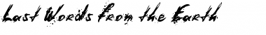 Download Last Words from the Earth Font Download Last Words from the Earth Font