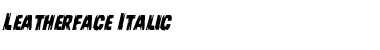 Download Leatherface Italic Font Download Leatherface Italic Font