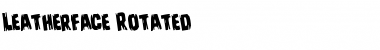 Download Leatherface Rotated Font Download Leatherface Rotated Font