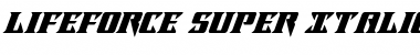 Download Lifeforce Super-Italic Font Download Lifeforce Super-Italic Font