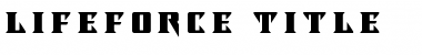 Download Lifeforce Title Font Download Lifeforce Title Font