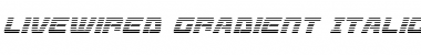 Download Livewired Gradient Italic Font Download Livewired Gradient Italic Font