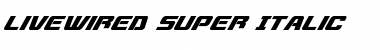Download Livewired Super-Italic Font Download Livewired Super-Italic Font