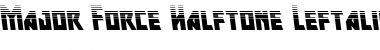 Download Major Force Halftone Leftalic Font Download Major Force Halftone Leftalic Font
