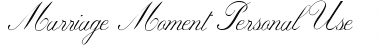 Download Marriage Moment Personal Use Font Download Marriage Moment Personal Use Font