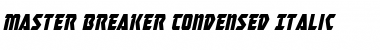 Download Master Breaker Condensed Italic Font Download Master Breaker Condensed Italic Font