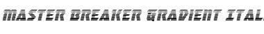 Download Master Breaker Gradient Italic Font Download Master Breaker Gradient Italic Font