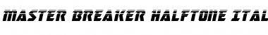Download Master Breaker Halftone Italic Font Download Master Breaker Halftone Italic Font