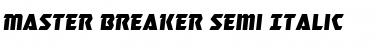 Download Master Breaker Semi-Italic Font Download Master Breaker Semi-Italic Font