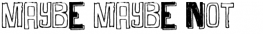 Download Maybe Maybe Not Font Download Maybe Maybe Not Font