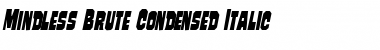 Download Mindless Brute Condensed Italic Font Download Mindless Brute Condensed Italic Font