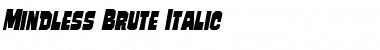 Download Mindless Brute Italic Font Download Mindless Brute Italic Font