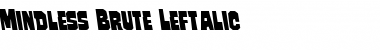 Download Mindless Brute Leftalic Font Download Mindless Brute Leftalic Font