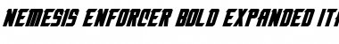 Download Nemesis Enforcer Bold Expanded Italic Font Download Nemesis Enforcer Bold Expanded Italic Font