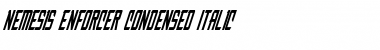 Download Nemesis Enforcer Condensed Italic Font Download Nemesis Enforcer Condensed Italic Font
