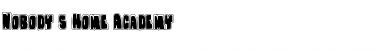 Download Nobody's Home Academy Font Download Nobody's Home Academy Font