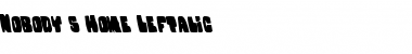 Download Nobody's Home Leftalic Font Download Nobody's Home Leftalic Font