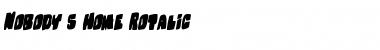Download Nobody's Home Rotalic Font Download Nobody's Home Rotalic Font