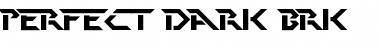 Download Perfect Dark (BRK) Font Download Perfect Dark (BRK) Font