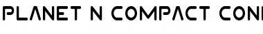Download Planet N Compact Condensed Font Download Planet N Compact Condensed Font