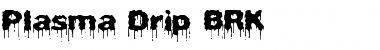 Download Plasma Drip BRK Font Download Plasma Drip BRK Font