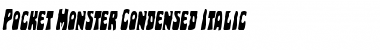 Download Pocket Monster Condensed Italic Font Download Pocket Monster Condensed Italic Font