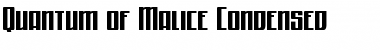 Download Quantum of Malice Condensed Font Download Quantum of Malice Condensed Font